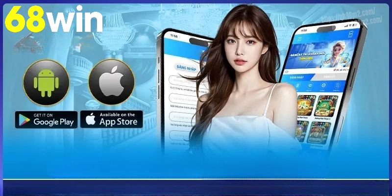Tải app 68Win giúp thao tác gọn hơn
